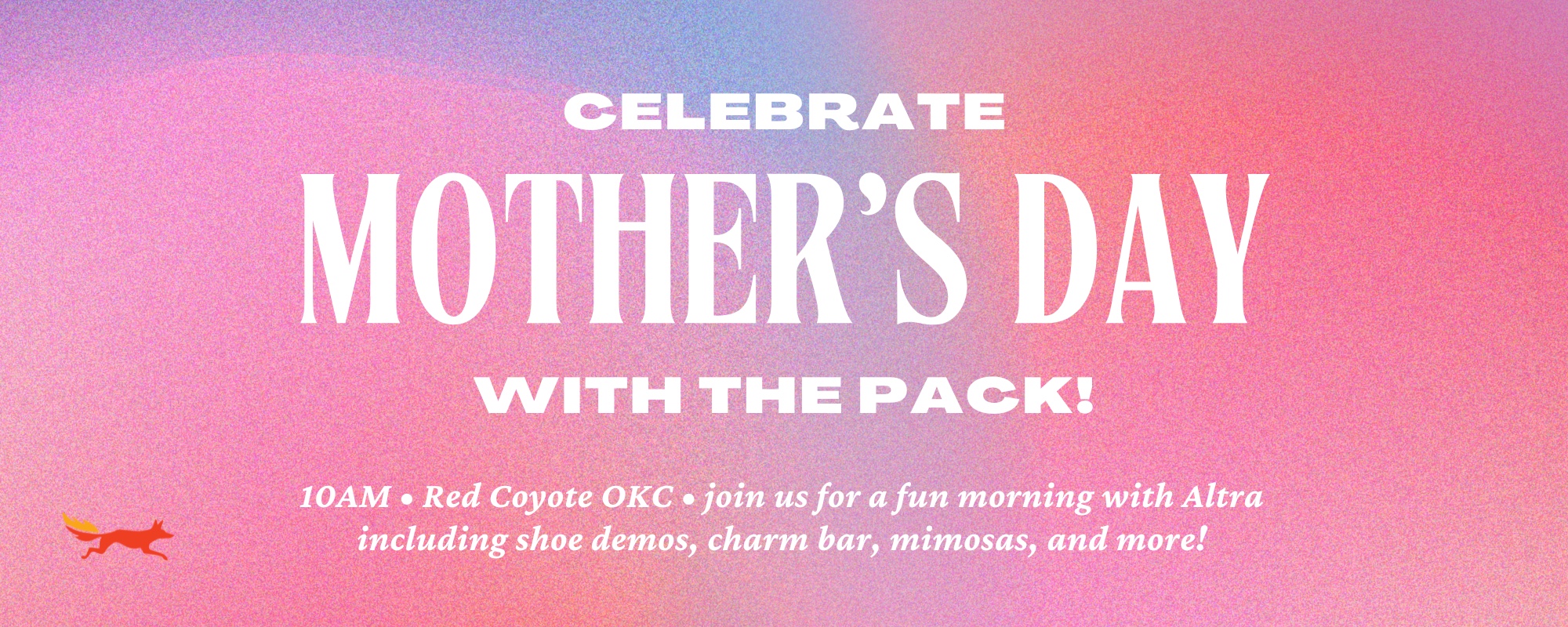 Mothers Day 2026 - Red Coyote Running